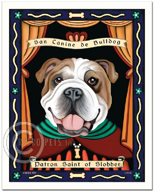 P-119  8x10 Art Print, "Bulldog Saint of Slobber"