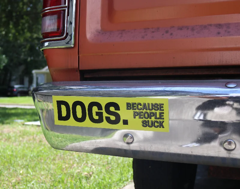 Dogs Because People Suck Bumper Sticker