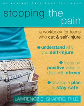 Stopping the Pain: A Workbook for Teens Who Cut and Self-Injure