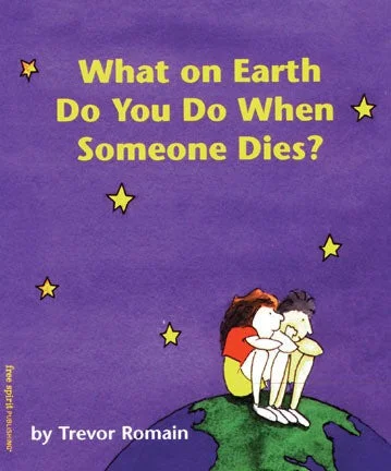 What On Earth Do You Do When Someone Dies?